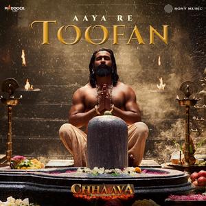 Aaya Re Toofan (From "Chhaava")