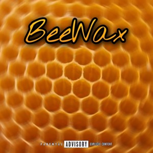 BeeWax (Explicit)