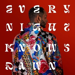 Every Night Knows Dawn