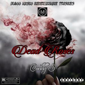 Dead Roses (Explicit)