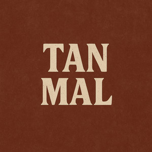 Tan Mal (Explicit)