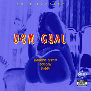 Dem Gyal (Explicit)