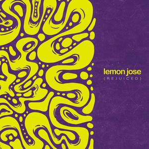 Lemon Jose (Rejuiced) [Explicit]