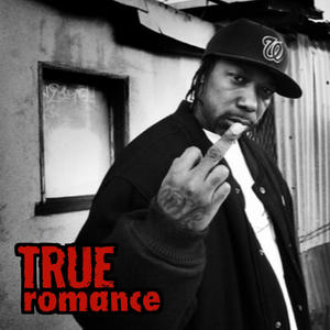 True Romance (feat. MC Eiht) [Explicit]