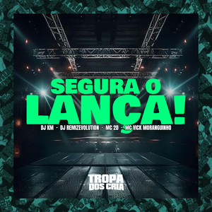 Segura o Lança! (Explicit)