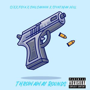 Throwaway Rounds (Explicit)