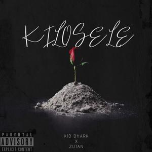 KILOSELE (feat. Zutan) (Explicit)