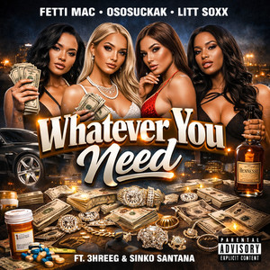 Whatever You Need (Explicit)