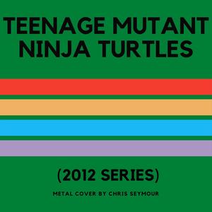 Teenage Mutant Ninja Turtles