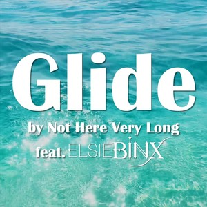 Glide (feat. Elsie Binx)