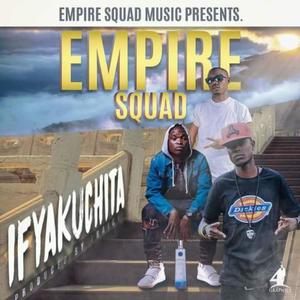 Ifyakuchita (feat. Kelcy Kay the kopala son , Empire squad & Don G aka Ballacudah)