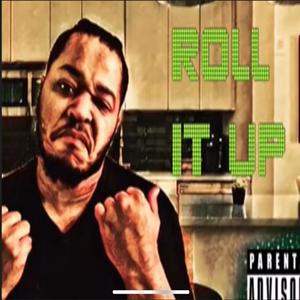 Roll it up (Explicit)