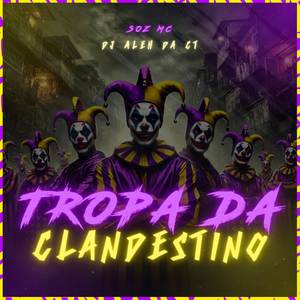 Tropa Da Clandestino (Explicit)
