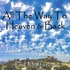 All the Way to Heaven and Back