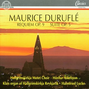 Duruflé: Requiem op. 9, Suite op. 5