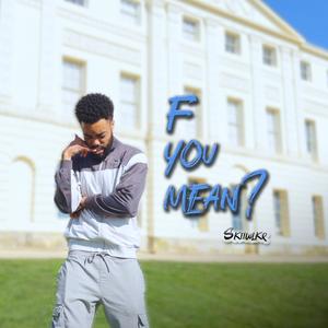 F You Mean? (Radio Edit)