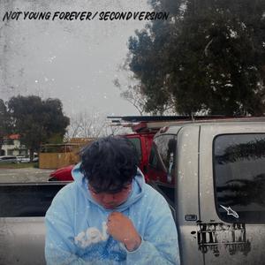 Not Young forever/Second part (Explicit)