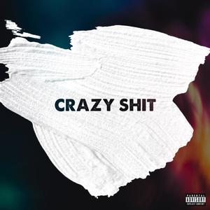 Crazy **** (Explicit)