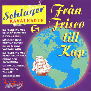 Schlagerkavalkaden 5 - Från Frisco till Kap