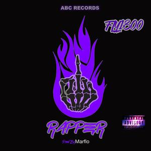 FCK A RAPPER (Explicit)