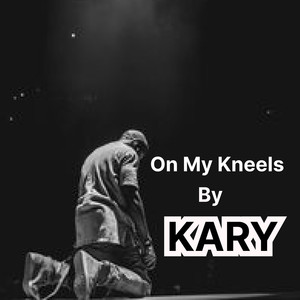 On my kneels