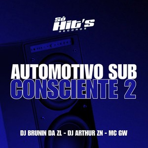 Automotivo Sub Consciente 2 (Explicit)