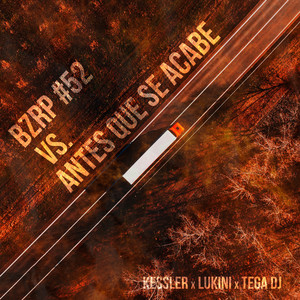 Bzrp #52 vs. Antes Que Se Acabe (Remix)