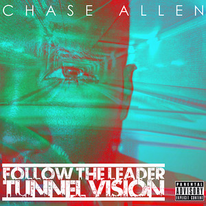 Follow the Leader: Tunnelvision (Explicit)