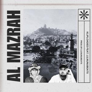 Al Mazrah (feat. Lil Nunu) [Explicit]