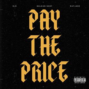 Pay The Price (feat. RayJade) [Explicit]