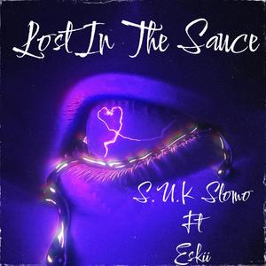 Lost In The Sauce (Explicit)