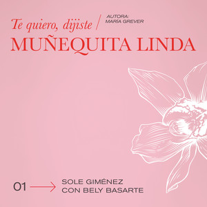 Te Quiero, Dijiste(Muñequita Linda)