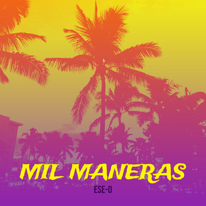 Mil Maneras (Explicit)