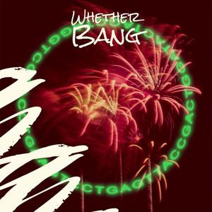 Whether Bang