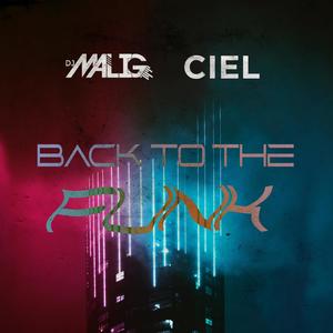 Back To The Funk (feat. CIEL) [Radio Edit]