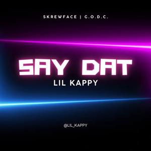 Say Dat (Explicit)