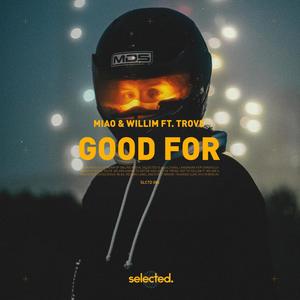 Good For (feat.Trove)