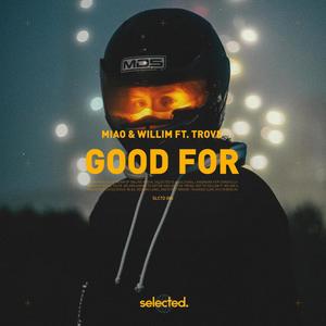 Good For (feat.Trove)