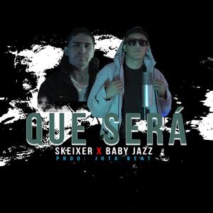 QUE SERA (feat. Baby Jazz) (Explicit)