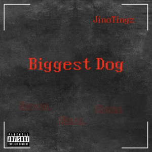 Biggest Dog (Explicit)