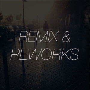 REMIX & REWORKS