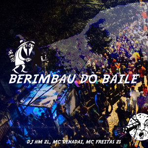 BERIMBAU DO BAILE (Explicit)