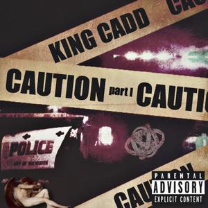 CAUTION PT 1 (Explicit)