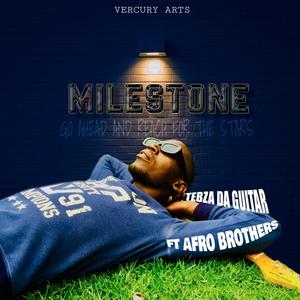 MILESTONE (feat. Afro Brotherz)