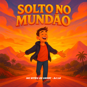 Solto No Mundão (Explicit)