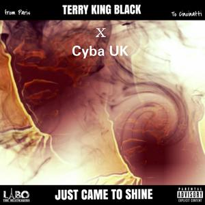 I just came to shine (feat. Cyba) [Explicit]