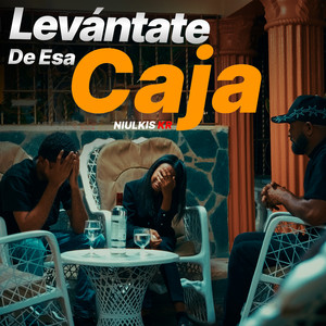 Levantate De Esa Caja