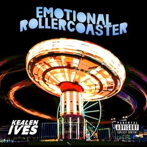 Emotional Rollercoaster (Step Into My World) [Explicit]