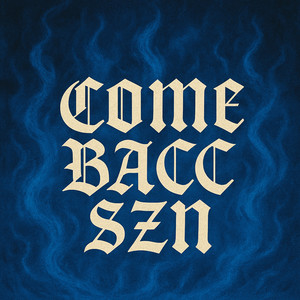 Come Bacc Szn (Explicit)