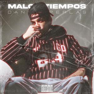 MALOS TIEMPOS (feat. encikarter records) (Explicit)